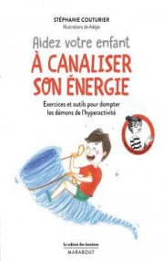 « Aidez votre enfant à canaliser son énergie »